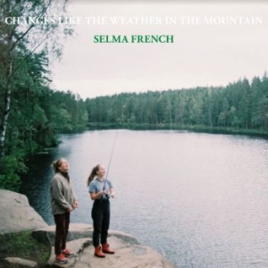 French Selma - Changes Like The Weather In The Mou in the group VINYL / Pop at Bengans Skivbutik AB (4183868)