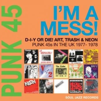 Soul Jazz Records Presents - Punk 45: I?M A Mess! D-I-Y Or Die! in the group VINYL / Bestsellers at Bengans Skivbutik AB (4183898)