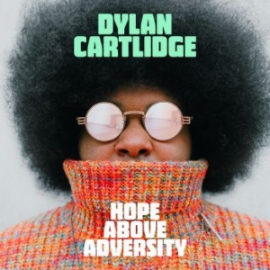 Cartlidge Dylan - Hope Above Adversity in the group VINYL / Jazz/Blues at Bengans Skivbutik AB (4184212)