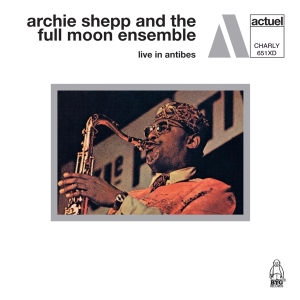 Archie And The Full Moon Ensemble Shepp - Live In Antibes in the group CD / Jazz at Bengans Skivbutik AB (4184284)