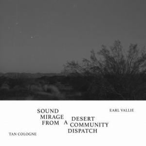 Tan Cologne / Vallie Earl - Sound Mirage From A Desert Communit in the group VINYL / Jazz/Blues at Bengans Skivbutik AB (4184482)