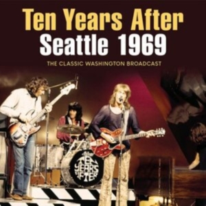 Ten Years After - Seattle 1969 (Live Broadcast 1969) in the group CD / Pop-Rock at Bengans Skivbutik AB (4184599)