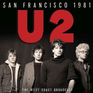 U2 - San Francisco (Live Broadcast 1981) in the group CD / Pop at Bengans Skivbutik AB (4184615)