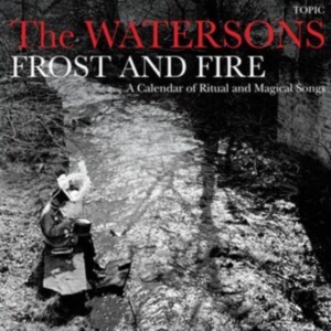 Watersons The - Frost & Fire ?  A Calendar Of Ritua in the group OTHER / Övrigt /  at Bengans Skivbutik AB (4185935)