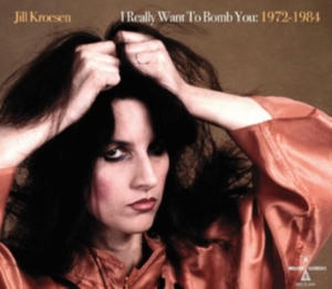 Kroesen Jill - I Really Want To Bomb You: 1972 - 1 in the group CD / Pop-Rock at Bengans Skivbutik AB (4185957)