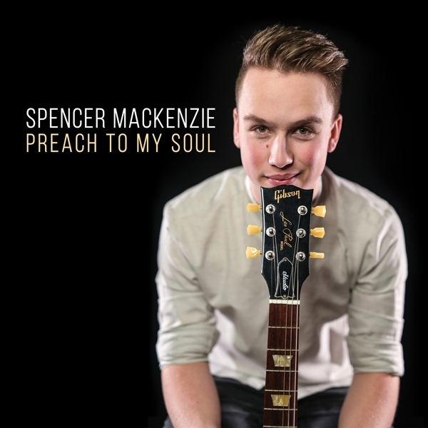 Spencer Mackenzie - Preach To My Soul in the group CD / Blues,Jazz at Bengans Skivbutik AB (4186191)