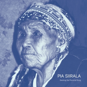 Siirala Pia - Seeking The Personal Song in the group CD / World Music at Bengans Skivbutik AB (4186665)
