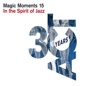 Blandade Artister - Magic Moments 15: In The Spirit Of in the group CD / Jazz/Blues at Bengans Skivbutik AB (4186711)