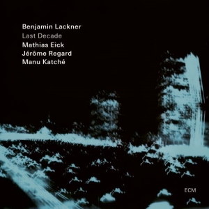 Benjamin Lackner Mathias Eick Jér - Last Decade (Lp) in the group OTHER / CDV06 at Bengans Skivbutik AB (4187508)