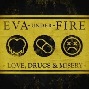 Eva Under Fire - Love, Drugs & Misery in the group CD / Pop-Rock at Bengans Skivbutik AB (4187697)