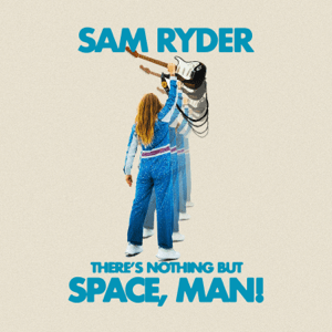 Sam Ryder - There S Nothing But Space, Man in the group CD / Pop-Rock at Bengans Skivbutik AB (4187757)