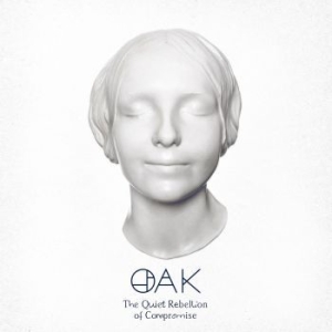 Oak - Quiet Rebellion Of Compromise in the group CD / Rock at Bengans Skivbutik AB (4189178)