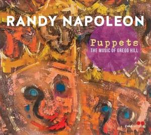 Randy Napoleon - Puppets: The Music Of Gregg Hill in the group CD / Jazz at Bengans Skivbutik AB (4189445)