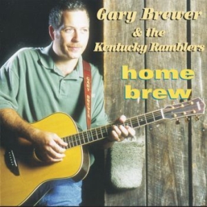 Brewer Gary & The Kentucky Ramblers - Home Brew in the group CD / Country at Bengans Skivbutik AB (4190405)