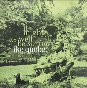 Ike Quebec - It Might As Well Be Spring (Clear) in the group VINYL / Jazz/Blues at Bengans Skivbutik AB (4190603)