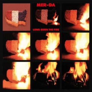 Mer-Da - Long Burn The Fire in the group VINYL / Hårdrock/ Heavy metal at Bengans Skivbutik AB (4190928)