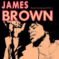 Brown James - Soul Train Sessions 1973-74 in the group VINYL / Pop-Rock,RnB-Soul at Bengans Skivbutik AB (4190934)
