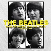 Beatles - Rain Or Shine! 1965 U.S. Tour in the group VINYL / Pop-Rock at Bengans Skivbutik AB (4190939)