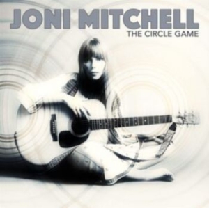 Joni Mitchell - The Circle Game in the group Minishops / Joni Mitchell at Bengans Skivbutik AB (4190959)