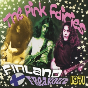 Pink Fairies - Finland Freakout 1971 in the group VINYL / Pop-Rock at Bengans Skivbutik AB (4191512)