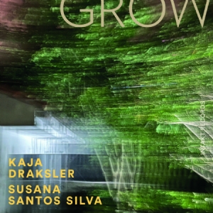 Draksler Kaja Silva Susana Santo - Grow in the group Externt_Lager /  at Bengans Skivbutik AB (4192141)