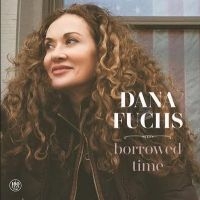 Fuchs Dana - Borrowed Time in the group VINYL / Blues,Jazz at Bengans Skivbutik AB (4192579)