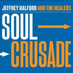 Halford Jeffrey & The Healers - Soul Crusade in the group CD / RNB, Disco & Soul at Bengans Skivbutik AB (4193921)