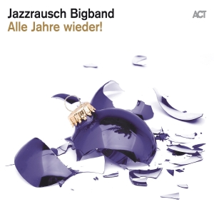 Jazzrausch Bigband - Alle Jahre Wieder! in the group VINYL / Julmusik,Övrigt at Bengans Skivbutik AB (4194676)