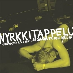Nyrkkitappelu - Haluan Olla Rocktähti Ja Saada Palj in the group VINYL / Finsk Musik,Pop-Rock at Bengans Skivbutik AB (4194956)