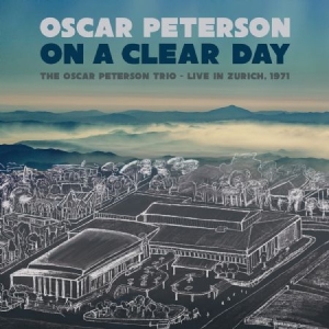 The Oscar Peterson Trio - On A Clear Day - Live In Zurich, 19 in the group Externt_Lager /  at Bengans Skivbutik AB (4194993)