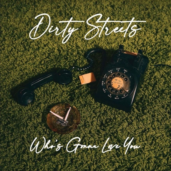Dirty Streets - Who's Gonna Love You? in the group VINYL / Bestsellers at Bengans Skivbutik AB (4195722)