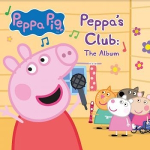 Peppa Pig - Peppa's Club: The Album in the group CD / Pop at Bengans Skivbutik AB (4196441)