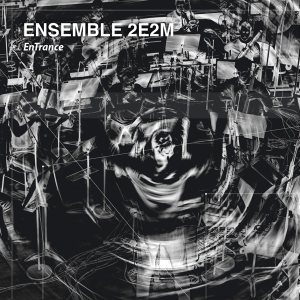 Ensemble 2e2m - Entrance in the group CD / Klassiskt,Övrigt at Bengans Skivbutik AB (4196635)
