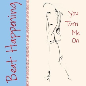 Beat Happening - You Turn Me On in the group VINYL / Rock at Bengans Skivbutik AB (4196807)