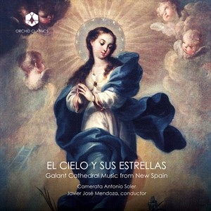 Camerata Antonio Soler - El Cielo Y Sus Estrellas - Galant Cathedral Music From New Spain in the group Externt_Lager /  at Bengans Skivbutik AB (4196880)