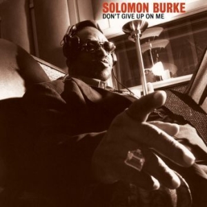 Solomon Burke - Don't Give Up On Me (Clear Vinyl) in the group VINYL / Jazz/Blues at Bengans Skivbutik AB (4198733)