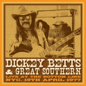 Betts Dickey & Great Sou - Bottom Line, Nyc, 19 April, 1977 in the group CD / Pop-Rock at Bengans Skivbutik AB (4199076)