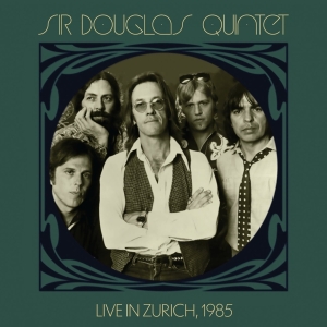 Sir Douglas Quintet - Rote Fabrik, Zurich, Switzerland, May 31 in the group CD / Country at Bengans Skivbutik AB (4199078)