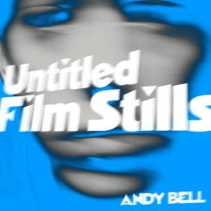 Bell Andy - Untitled Film Stills in the group VINYL / Rock at Bengans Skivbutik AB (4200346)