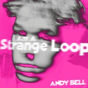 Bell Andy - I Am A Strange Loop in the group VINYL / Rock at Bengans Skivbutik AB (4200347)