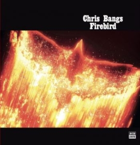 Bangs Chris - Firebird in the group CD / Jazz,Pop-Rock at Bengans Skivbutik AB (4200734)