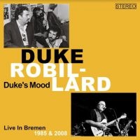 Robbilard Duke - Duke's Mood (Live Bremen 1985/2008) in the group CD / Jazz/Blues at Bengans Skivbutik AB (4200761)
