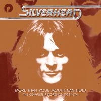 Silverhead - More Than Your Mouth Can Hold - The in the group CD / Pop-Rock at Bengans Skivbutik AB (4200796)