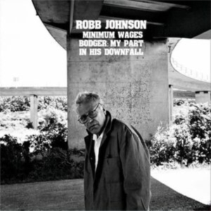 Robb Johnson - Minimum Wages / Bodger: My Part In in the group CD / Rock at Bengans Skivbutik AB (4200812)