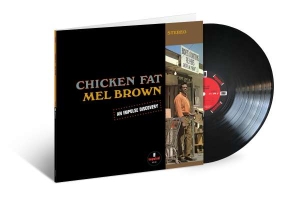 Mel Brown - Chicken Fat in the group OTHER / MK Test 9 LP at Bengans Skivbutik AB (4200884)