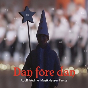 Adolf Fredriks Musikklasser Farsta - Dan Före Dan in the group OUR PICKS / Christmas music on Vinyl & CD at Bengans Skivbutik AB (4201498)