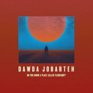 Jobarteh Dawda - Do You Know A Place Called Flekkero in the group VINYL / Jazz at Bengans Skivbutik AB (4202068)