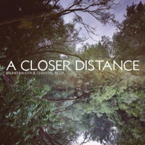 Bruno Bavota & Chantal Acda - A Closer Distance (Ltd Transparent in the group VINYL / Pop-Rock at Bengans Skivbutik AB (4203342)