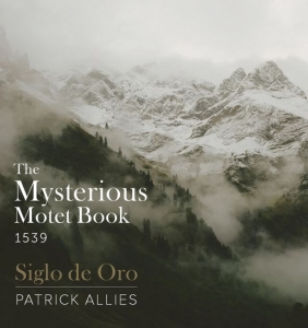 Siglo De Oro Allies Patrick - The Mysterious Motet Book 1539 in the group Externt_Lager /  at Bengans Skivbutik AB (4203361)