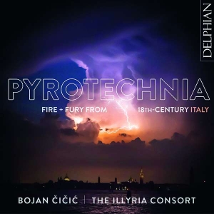 Cicic Bojan The Illyria Consort - Pyrotechnia: Fire & Fury From 18Th- in the group Externt_Lager /  at Bengans Skivbutik AB (4204192)